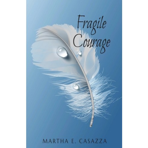 (영문도서) Fragile Courage Paperback, Windy City Publishers, English, 9781953294142