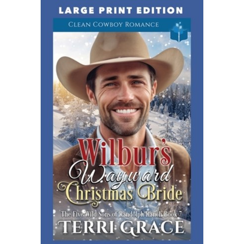(영문도서) Wilbur''s Wayward Christmas Bride: Large Print Edition Paperback, Independently Published, English, 9798867108083