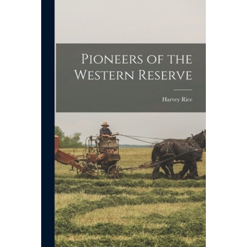 (영문도서) Pioneers of the Western Reserve Paperback, Legare Street Press, English, 9781019180327