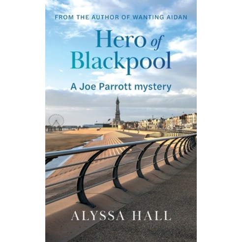 (영문도서) Hero of Blackpool: A Joe Parrott Mystery Paperback, FriesenPress, English, 9781039170315