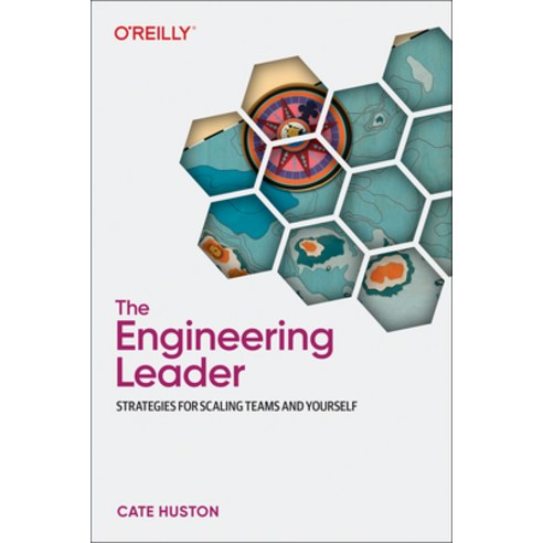 (영문도서) The Engineering Leader: Strategies for Scaling Teams and Yourself Paperback, O'Reilly Media, English, 9781098154066