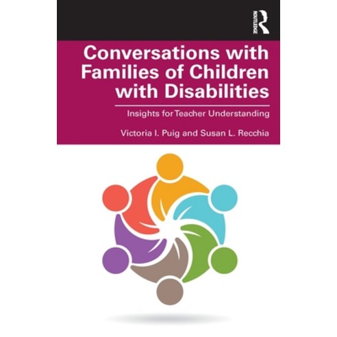 (영문도서) Conversations with Families of Children with Disabilities: Insights for Teacher Understanding Paperback, Routledge, English, 9781138310940