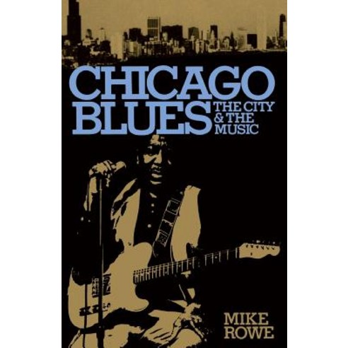 Chicago Blues: The City and the Music Paperback, Da Capo Press, English, 9780306801457