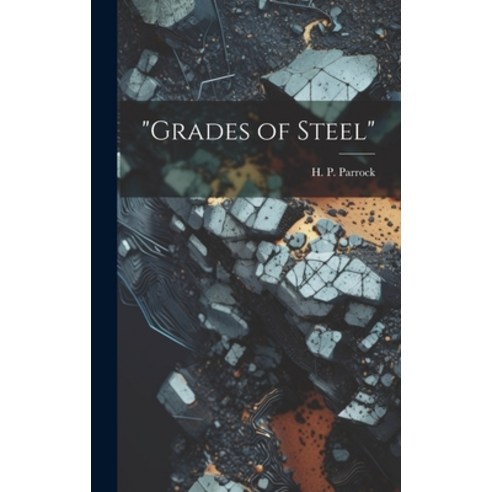 (영문도서) "Grades of Steel" Hardcover, Legare Street Press, English, 9781019997444