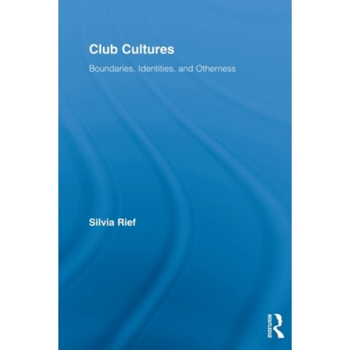 (영문도서) Club Cultures: Boundaries Identities and Otherness Paperback, Routledge, English, 9780415648899
