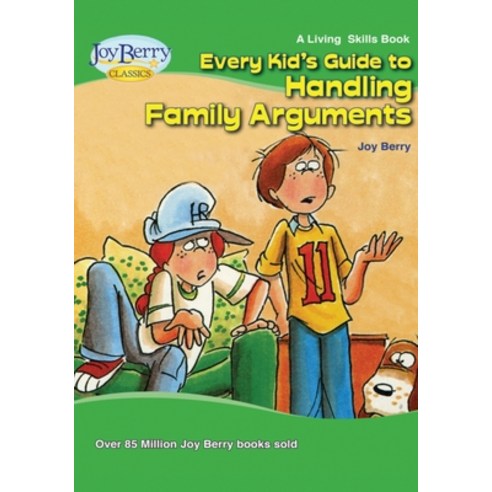 (영문도서) Every Kid''s Guide to Handling Family Arguments Paperback, Joy Berry Enterprises Inc, English, 9781636171852