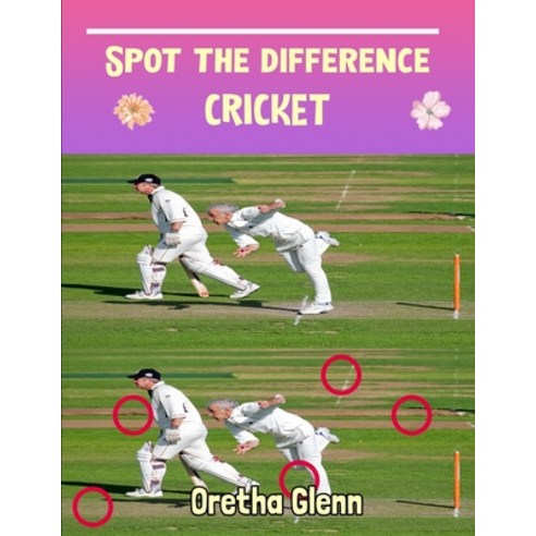 Spot the difference Cricket: Picture puzzles for adults Can You Really Find All the Differences? Paperback, Independently Published, English, 9798721691072
