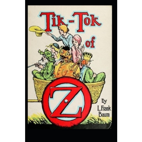 (영문도서) Tik-Tok of Oz Annotated Paperback, Independently Published, English, 9798463636454