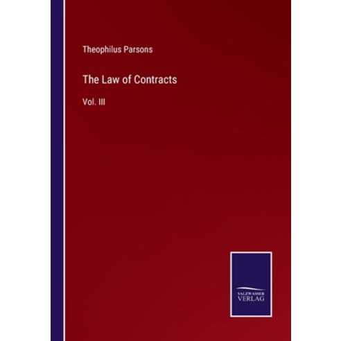 (영문도서) The Law of Contracts: Vol. III Paperback, Salzwasser-Verlag, English, 9783752562026