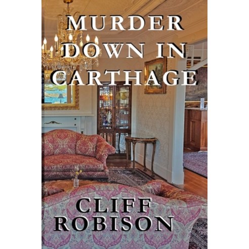 (영문도서) Murder Down in Carthage Paperback, Rock and Fire Press, English, 9781949005264