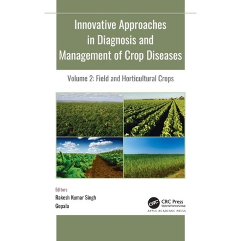 (영문도서) Innovative Approaches in Diagnosis and Management of Crop Diseases: Volume 2: Field and Horti... Hardcover, Apple Academic Press, English, 9781774630259
