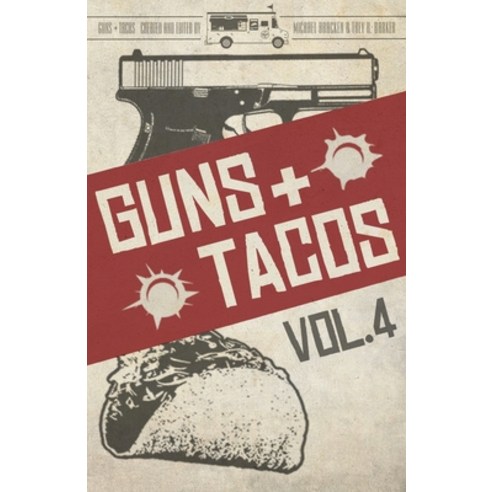 Guns + Tacos Vol. 4 Paperback, Down & Out Books, English, 9781643961682