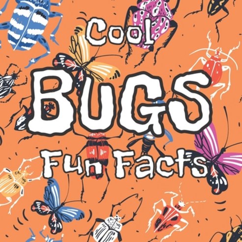 Cool Bugs Fun Facts: For Children Bugs Enthusiast Ages 5-8 With Real Pictures Paperback, Independently Published, English, 9798732838572