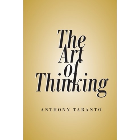 (영문도서) The Art of Thinking Paperback, Christian Faith Publishing,..., English, 9781638444992