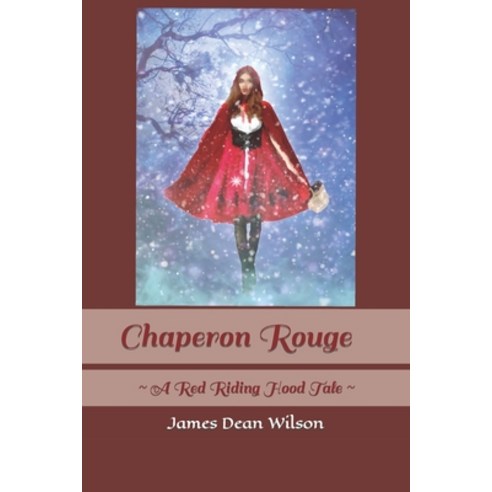 (영문도서) Chaperon Rouge: A Red Riding Hood Tale Paperback, Independently Published, English, 9798755997065