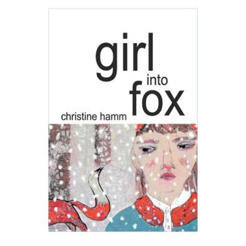 Girl into Fox Paperback, Kelsay Books