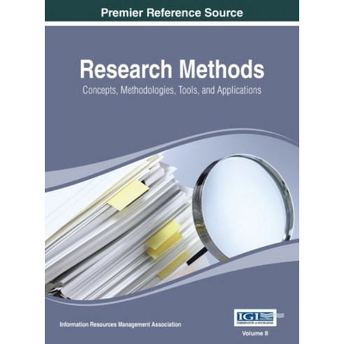(영문도서) Research Methods: Concepts Methodologies Tools and Applications Volume 2 Hardcover, Information Science Reference, English, 9781668427071