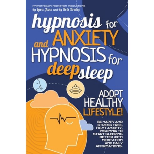 Hypnosis for Anxiety and Hypnosis for Deep Sleep: Adopt Healthy Lifestyle! Be Happy And Stress Free ... Paperback, D&g Publishing Ltd, English, 9781914129025