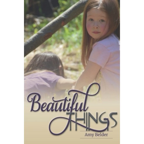 (영문도서) Beautiful Things Paperback, Belder Publishing, English, 9781738391226