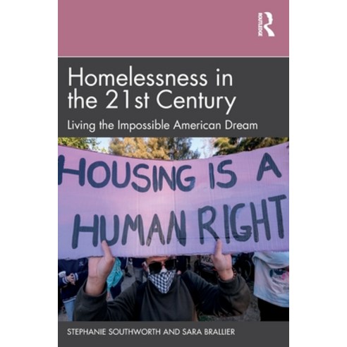 (영문도서) Homelessness in the 21st Century: Living the Impossible American Dream Paperback, Routledge, English, 9781032351599