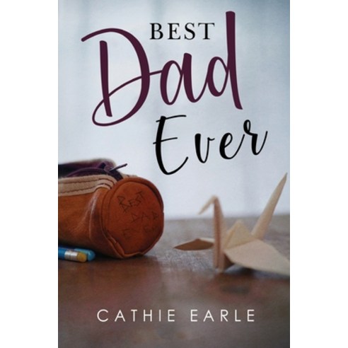 (영문도서) Best Dad Ever Paperback, Olympia Publishers, English, 9781800743021