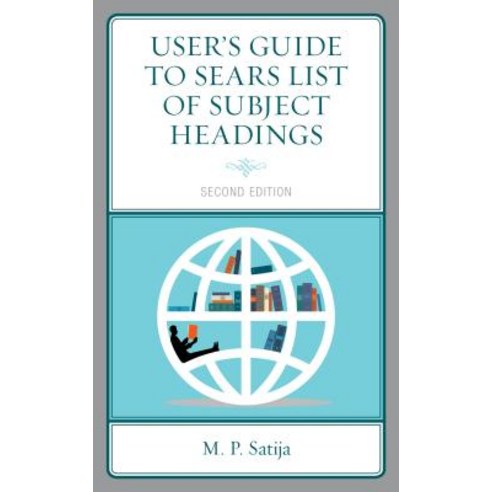 User''s Guide to Sears List of Subject Headings Second Edition Paperback, Rowman & Littlefield Publishers