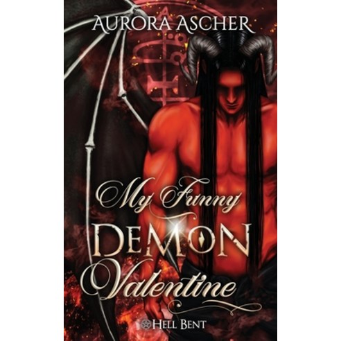 (영문도서) My Funny Demon Valentine: A Paranormal Demon Romance Paperback, Aurora Ascher, English, 9781777853211