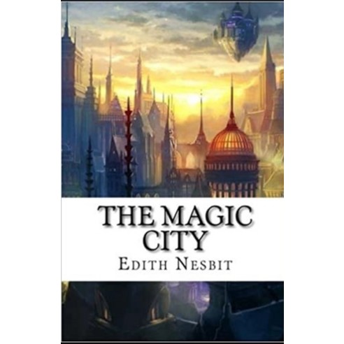 The Magic City illustrated Paperback, Independently Published