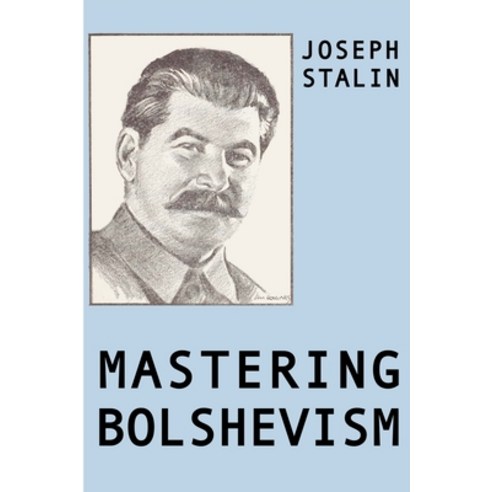 (영문도서) Mastering Bolshevism Paperback, Lulu.com, English, 9781716242489