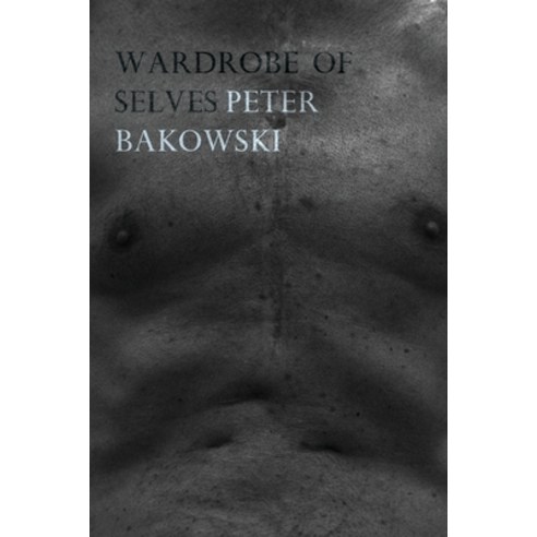 Wardrobe of Selves Paperback, Recent Work Press
