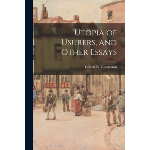 (영문도서) Utopia of Usurers and Other Essays Paperback, Legare Street Press, English, 9781016828598