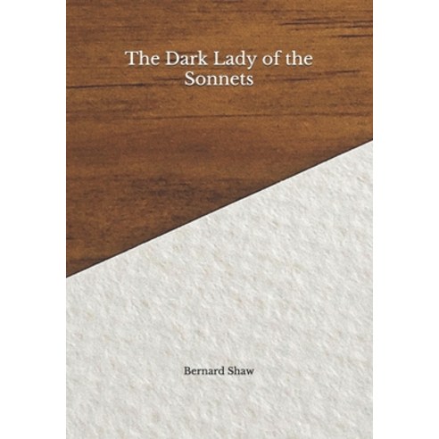 The Dark Lady of the Sonnets Paperback, Independently Published