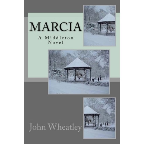 Marcia: A Middleton Novel Paperback, Createspace Independent Pub..., English, 9781482091083
