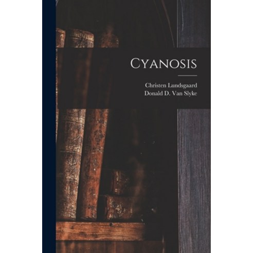 (영문도서) Cyanosis Paperback, Legare Street Press, English, 9781015307995