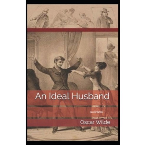 (영문도서) An Ideal Husband: (Illustrated) Paperback, Independently Published, English, 9798423494131