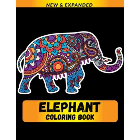 Elephant Coloring Book: A Coloring Book for Relief Stress Paperback, Independently Published, English, 9798696097367