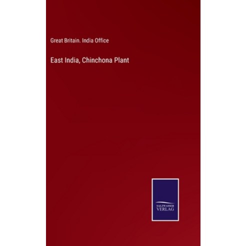 (영문도서) East India Chinchona Plant Hardcover, Salzwasser-Verlag, English, 9783375006518
