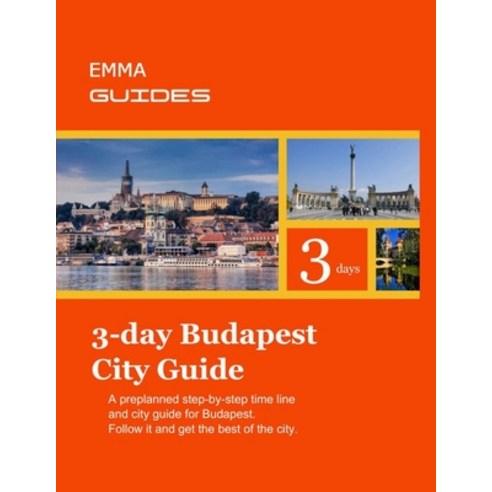 (영문도서) 3 day Budapest City Guide: A preplanned step by step time line and city guide Budapest.Follow... Paperback, Independently Published, English, 9798518376823