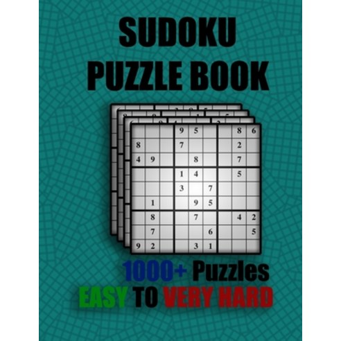 Sudoku puzzle book 1000+ puzzles easy to very hard: 8.5x11 Puzzle book with a lots of Sudoku puzzles... Paperback, Independently Published, English, 9798693903333