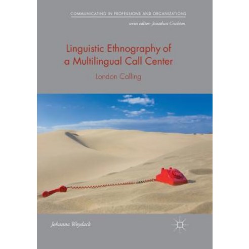 (영문도서) Linguistic Ethnography of a Multilingual Call Center: London Calling Paperback, Palgrave MacMillan, English, 9783030066390