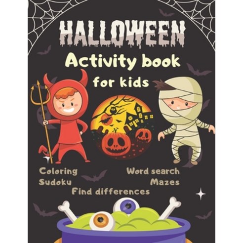 Halloween Activity Book Coloring Mazes Sudoku Word search Find differences for Kids: Fun Workbook Sp... Paperback, Independently Published