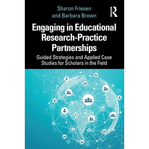 (영문도서) Engaging in Educational Research-Practice Partnerships: Guided Strategies and Applied Case St... Paperback, Routledge, English, 9781032135151