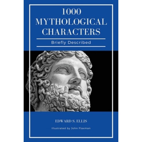 (영문도서) 1000 Mythological Characters Briefly Described: Easy to Read Layout + Illustrated Paperback, Ssel, English, 9791029912573