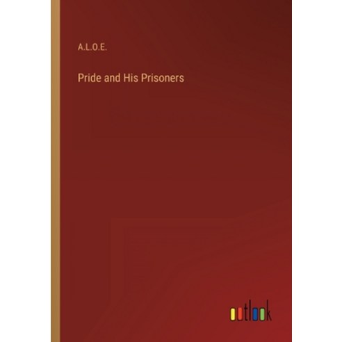 (영문도서) Pride and His Prisoners Paperback, Outlook Verlag, English, 9783368901547