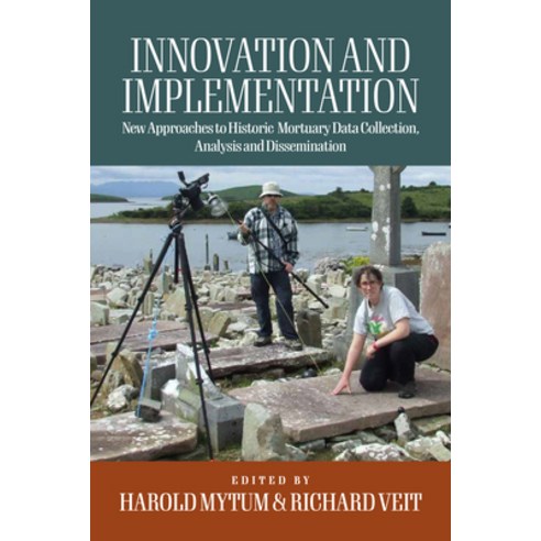 (영문도서) Innovation and Implementation: Critical Reflections on New Approaches to Historic Mortuary Da... Hardcover, Berghahn Books, English, 9781805390459