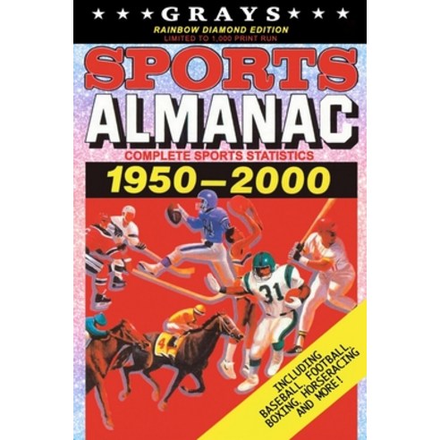 Grays Sports Almanac: Complete Sports Statistics 1950-2000 [Rainbow Diamond Edition - LIMITED TO 1 0... Paperback, Independently Published, English, 9798713801441