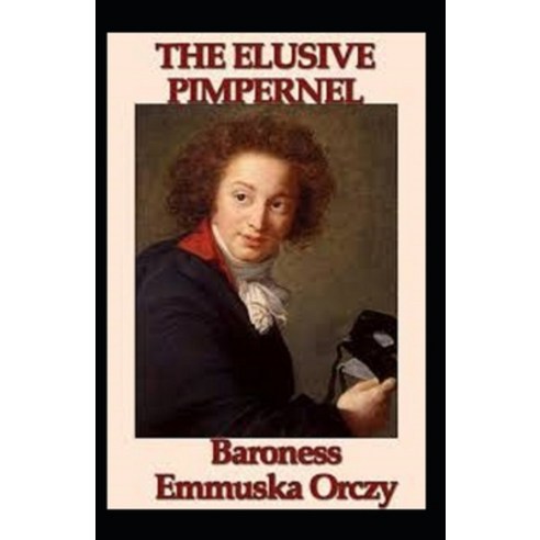 (영문도서) The Elusive Pimpernel Illustrated Paperback, Independently Published, English, 9798462739552