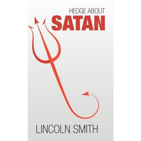Hedge About Satan Hardcover, WestBow Press, English, 9781973651208