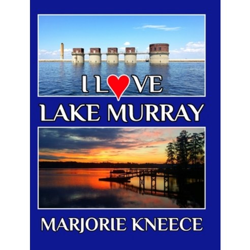 (영문도서) I Love Lake Murray Hardcover, Blurb, English, 9798211745506
