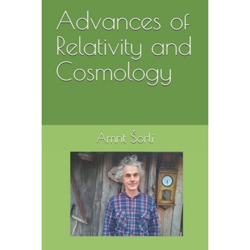 Advances of Relativity and Cosmology Paperback, Independently Published, English, 9798594342194